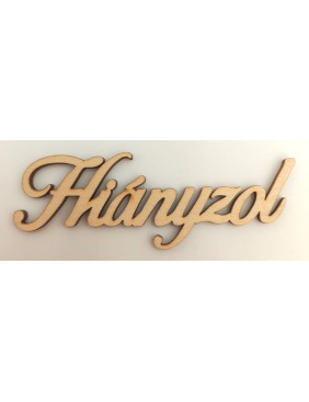 Fa felirat - Hiányzol
