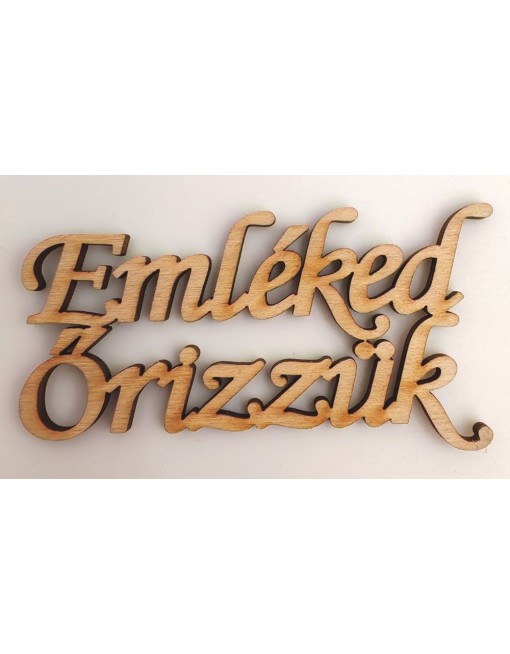 Fa felirat - Emléked őrizzük 2